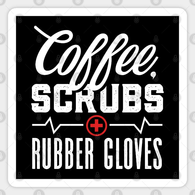 Coffee Scrubs and Rubber Gloves Magnet by deadright